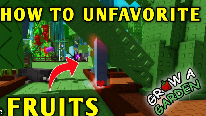 how to unfavorite a fruit in grow a garden 2